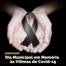 Dia Municipal em Memória as Pessoas que Faleceram em Decorrência da Covid-19
